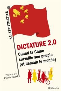 Dictature 2.0 : quand la Chine surveille son peuple (et demain le monde)