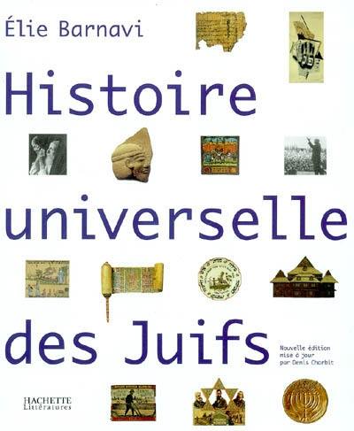 Histoire universelle des juifs : de la genèse au XXIe siècle