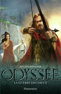 Odyssée. Vol. 4. La guerre des dieux