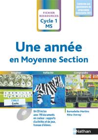 Une année en moyenne section, cycle 1, MS : imaginer, réfléchir, comprendre : conforme aux ajustements de programme maternelle 2021