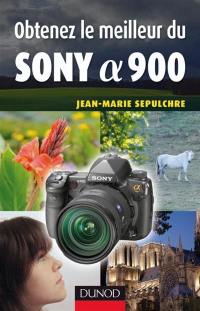 Obtenez le meilleur du Sony Alpha 900