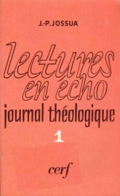 Journal théologique. Vol. 1. Lectures en écho