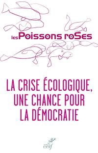 La crise écologique, une chance pour la démocratie