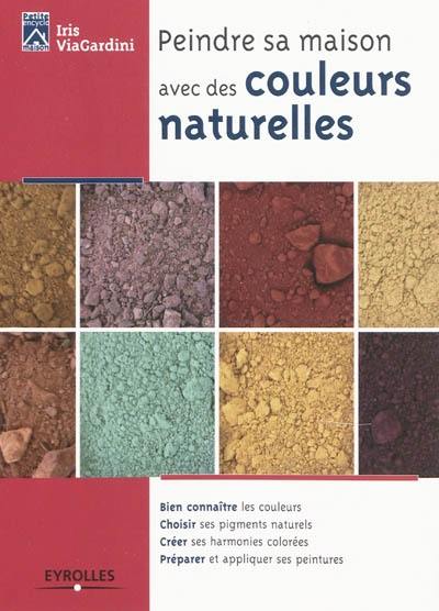 Peindre sa maison avec des couleurs naturelles