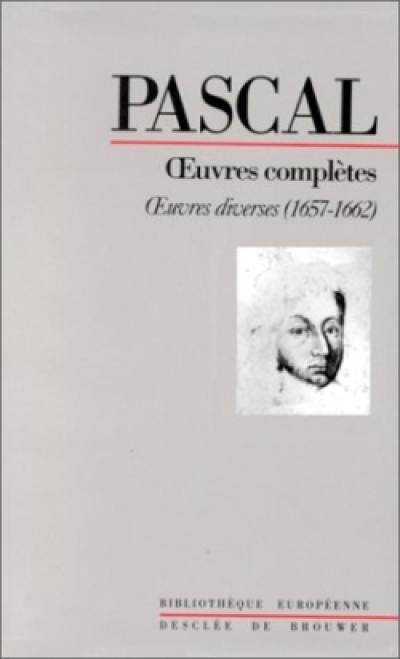 Oeuvres complètes. Vol. 4. Oeuvres diverses (1657-1662)