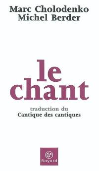 Le chant : traduction du Cantique des cantiques