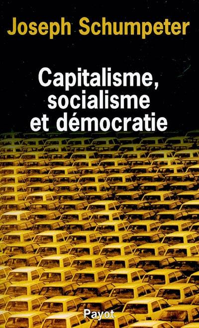 Capitalisme, socialisme et démocratie. Les possibilités actuelles du socialisme. La marche du socialisme