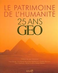 25 ans Géo : le patrimoine de l'humanité