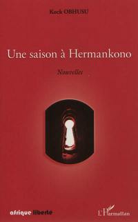 Une saison à Hermankono