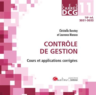 Contrôle de gestion : cours et applications corrigées : DCG 11, 2021-2022