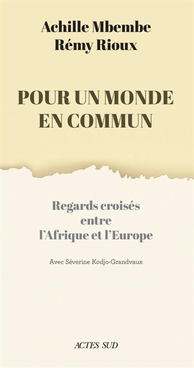 Pour un monde en commun : regards croisés entre l'Afrique et l'Europe