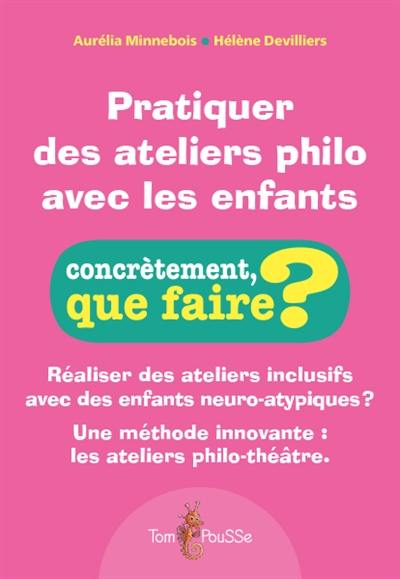 Pratiquer des ateliers philo avec les enfants