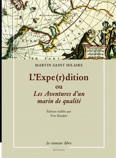 L'expe(r)dition ou Les aventures d'un marin de qualité