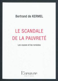 Le scandale de la pauvreté : les causes et les remèdes