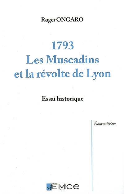 1793, les Muscadins et la révolte de Lyon : récit historique