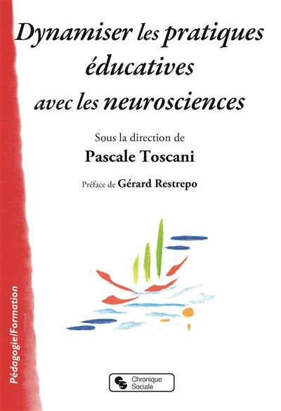 Dynamiser les pratiques éducatives avec les neurosciences