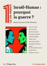 Israël-Hamas : pourquoi la guerre ?
