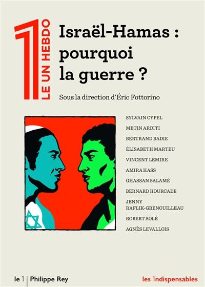 Israël-Hamas : pourquoi la guerre ?