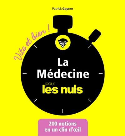 La médecine pour les nuls : 200 notions en un clin d'oeil