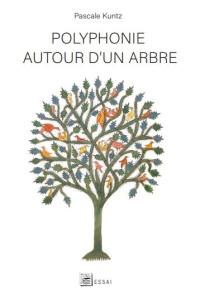 Polyphonie autour d'un arbre