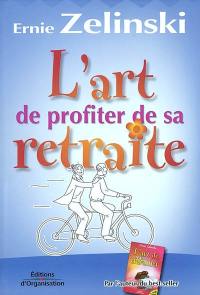 L'art de profiter de sa retraite