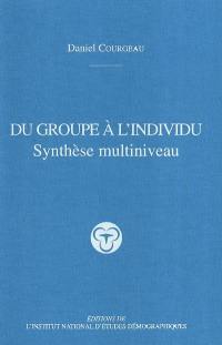 Du groupe à l'individu : synthèse multiniveau