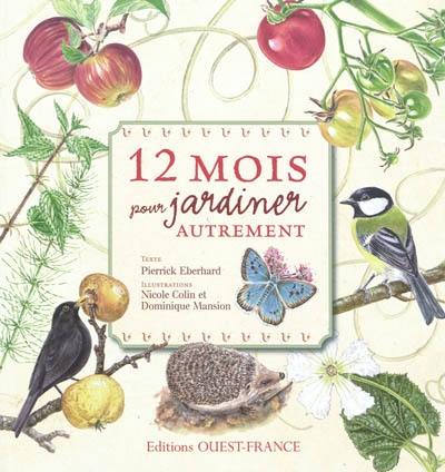 12 mois pour jardiner autrement