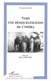 Vers une démocratisation de l'opéra