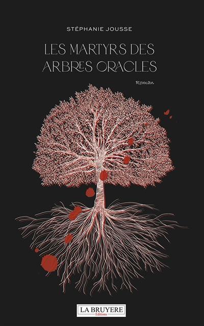 LES MARTYRS DES ARBRES ORACLES