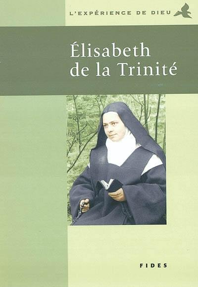 L'Expérience de Dieu avec Elisabeth de la Trinité