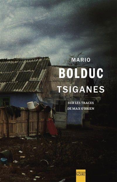 Tsiganes : sur les traces de Max O'Brien