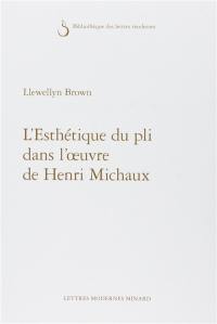 L'esthétique du pli dans l'oeuvre de Henri Michaux