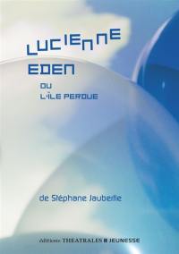 Lucienne Eden ou L'île perdue