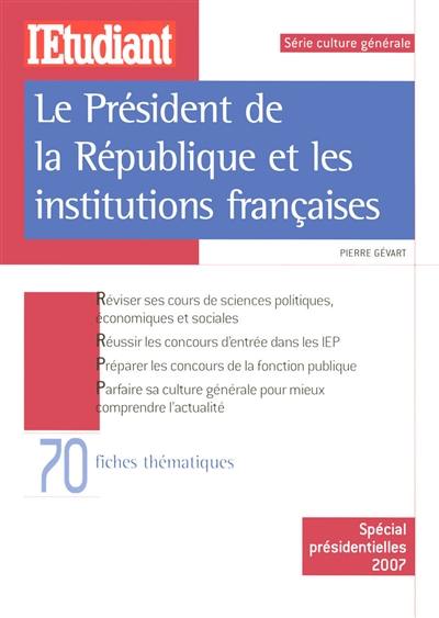 Le président de la République et les institutions françaises