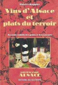 Vins d'Alsace et plats du terroir : accords subtils des goûts et des saveurs