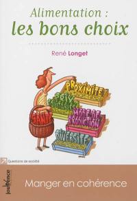 Alimentation : les bons choix : manger en cohérence