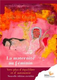 La maternité au féminin : vers plus d'équilibre et d'autonomie