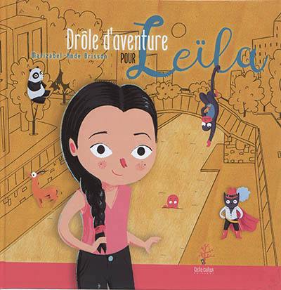 Drôle d'aventure pour Leïla