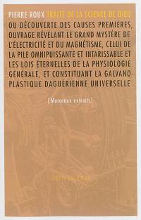 Traité de la science de Dieu : textes choisis, suivis de cinq extraits de l'Hygiène pure et nouvelle