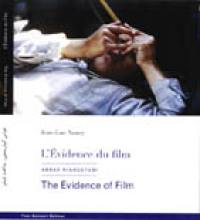 L'évidence du film : Abbas Kiarostami. The evidence of film : Abbas Kiarostami