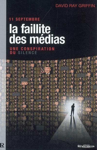 11 septembre, la faillite des médias : une conspiration du silence