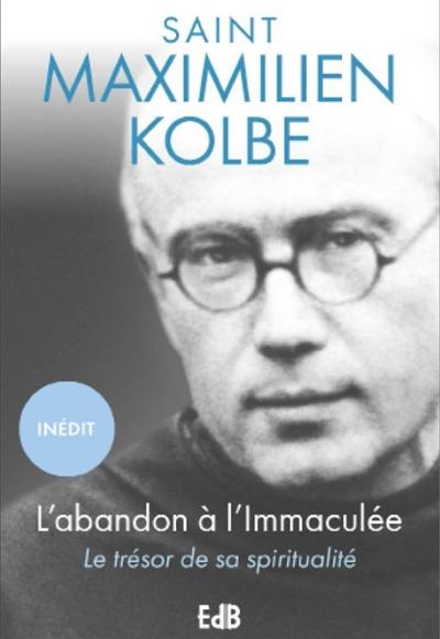 L'abandon à l'Immaculée : le trésor de sa spiritualité