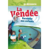 La Vendée racontée aux enfants