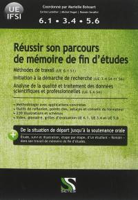 Réussir son parcours de mémoire de fin d'études, UE IFSI : méthodes de travail UE 6.1 S1, initiation à la démarche de recherche UE 3.4 S4 et S6, analyse de la qualité et traitement des données scientifiques et professionnelles UE 5.6 S6