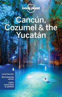 Cancun, Cozumel & the Yucatan