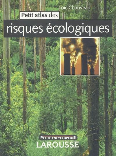 Petit atlas des risques écologiques