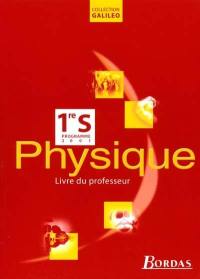 Physique, 1re S : livre du professeur