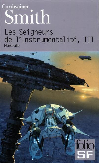 Les seigneurs de l'instrumentalité. Vol. 3. Norstralie