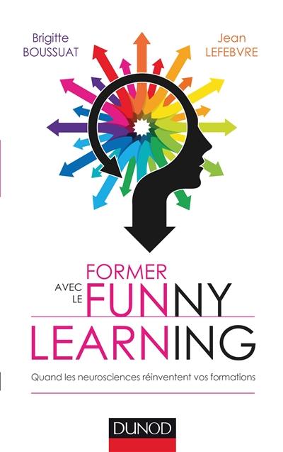 Former avec le funny learning : quand les neurosciences réinventent vos formations