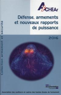 Défense, armements et nouveaux rapports de puissance, 2016